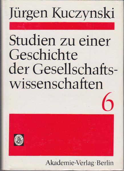 Studien zu einer Geschichte der Gesellschaftswissenschaften. Band 6 Gelehrtenbiographien (nur komplett)