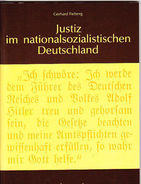 Justiz im nationalsozialistischen Deutschland (Hrsg.: BM der Justiz)