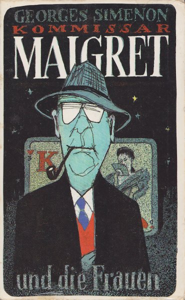 Kommissar Maigret und die Frauen. Kriminalromane. 1. Auflage