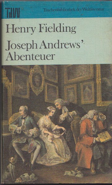 Joseph Andrew's Abenteuer. Taschenbuch der Weltliteratur.TdW