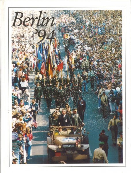 Berlin '94 Das Jahr im Rückspiegel. Berichte und Bilder von Menschen und Ereignissen