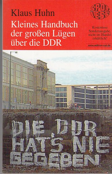 Kleines Handbuch der großen Lügen über die DDR. Spotless-Buch Sonderausgabe