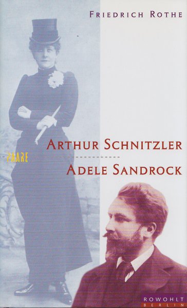 Arthur Schnitzler und Adele Sandrock. Theater über Theater. Reihe Paare