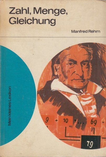 Zahl, Menge, Gleichung (Illustr. R. S. Debowski). Reihe Mein kleines Lexikon, mathematische Schülerbücherei Nr. 76    DDR-Kinderbuch