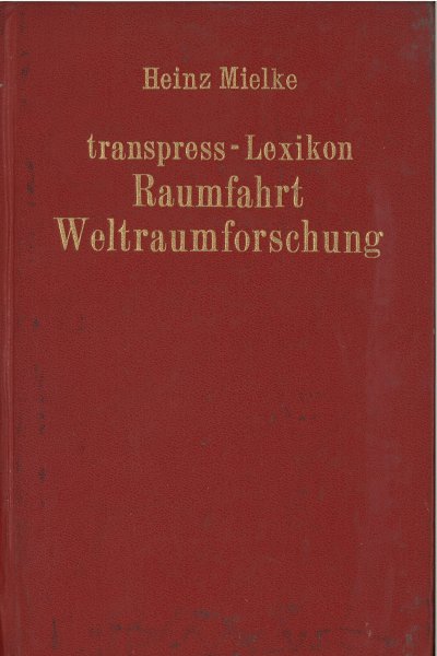 Transpress Lexikon Raumfahrt Weltraumforschung (Bibliotheksausgabe)