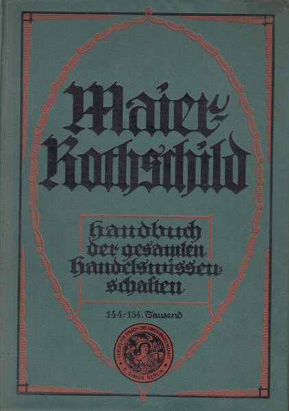 Maier-Rothschild. Handbuch der gesamten Handelswissenschaften- Zweiter Band. Buchhaltung und Kontopraxis