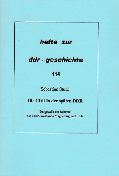 Heft 114: Die CDU in der späten DDR