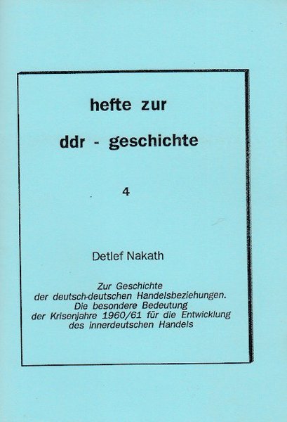 Heft 004: Zur Geschichte der deutsch-deutschen Handelsbeziehungen