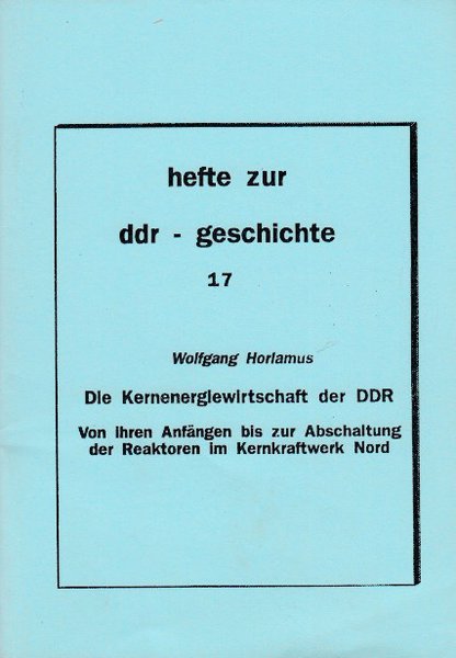 Heft 017: Die Kernenergiewirtschaft der DDR