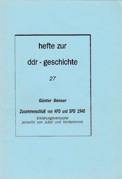 Heft 027: Zusammenschluss von KPD und SPD 1946