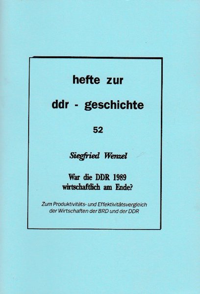 Heft 052: War die DDR 1989 wirtschaftlich am Ende?