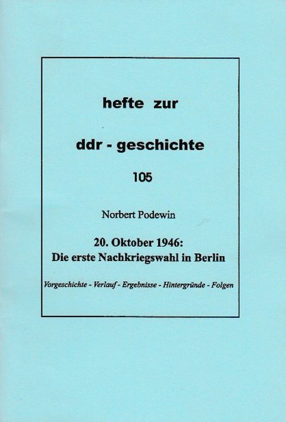 Heft 105: 20. Oktober 1946: Die erste Nachkriegswahl in Berlin