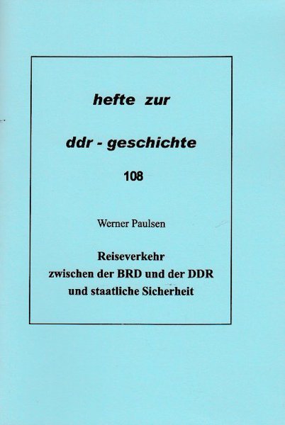 Heft 108: Reiseverkehr zwischen der BRD und der DDR und staatliche Sicherheit