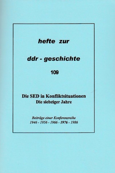 Heft 109: Die SED in Konfliktsituationen. Die siebziger Jahre