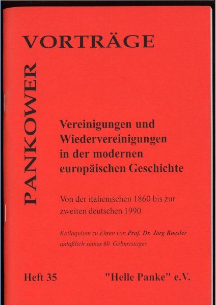 Heft 035: Vereinigungen und Wiedervereinigungen in der modernen europäischen Geschichte