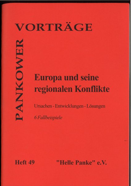 Heft 049: Europa und seine regionalen Konflikte. Ursachen - Entwicklungen – Lösungen