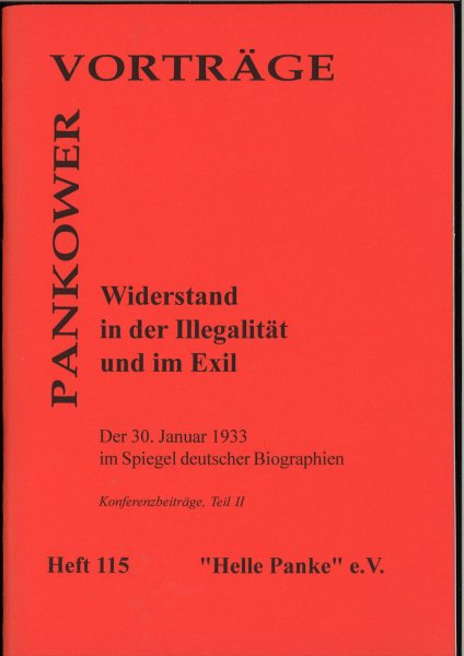 Heft 115: Widerstand in der Illegalität und im Exil