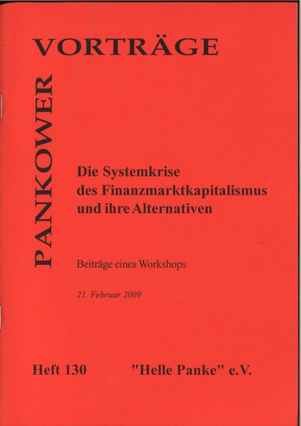 Heft 130: Die Systemkrise des Finanzmarktkapitalismus und ihre Alternativen