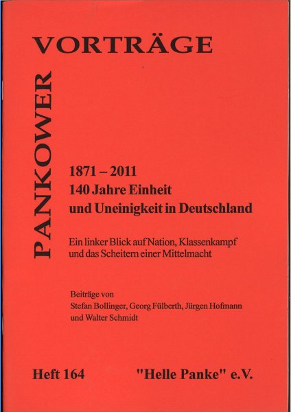 Heft 164: 1871–2011 – 140 Jahre Einheit und Uneinigkeit in Deutschland