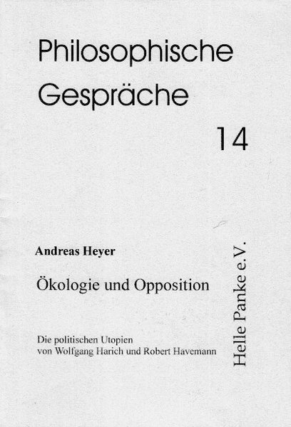 Heft 14: Ökologie und Opposition - Die politischen Utopien von Wolfgang Harich und Robert Havemann