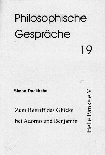 Heft 19: Zum Begriff des Glücks bei Theodor W. Adorno und Walter Benjamin