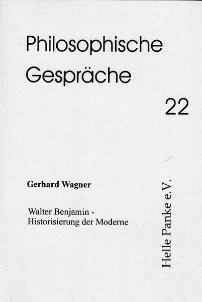 Heft 22: Walter Benjamin  Historisierung der Moderne