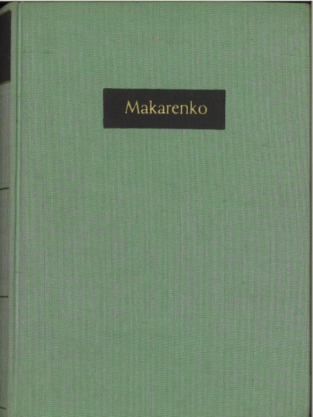 A. S. Makarenko Werke. Vierter Band.-Ein Buch für Eltern-Vorträge über Kindererziehung-Reden und Aufsätze über Familienerziehung