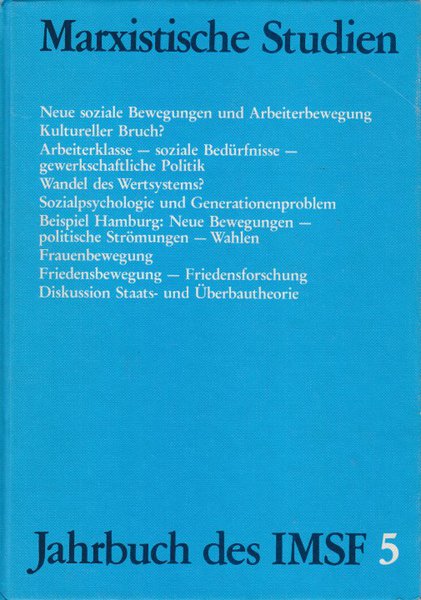 Marxistische Studien. Jahrbuch des IMSF 5/1982 Neue soziale Bewegungen und Arbeiterbewegung. u. a. Themen