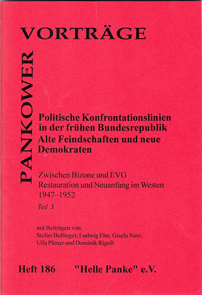 Heft 186: Politische Konfrontationslinien in der frühen Bundesrepublik. Alte Feindschaften und neue Demokraten