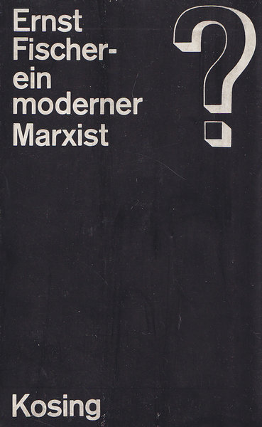 Ernst Fischer  - ein moderner Marxist?