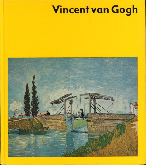 Vincent van Gogh. Mit zwanzig Farbtafeln und sechsundvierzig einfarbigen Abbildungen. Reihe Welt der Kunst