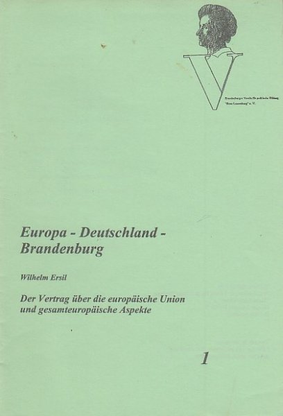 Europa - Deutschland - Brandenburg. Der Vertrag über die europäische Union und gesamteuropäische Aspekte