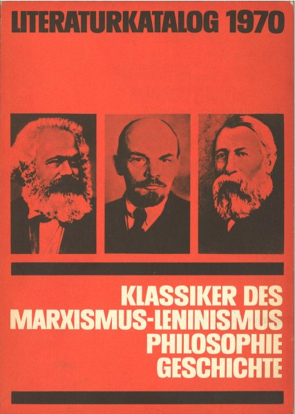 Klassiker des Marxismus-Leninismus. Philosophie, Geschichte. Literaturkatalog 1970
