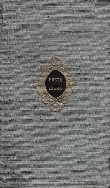 Erste Liebe und andere Novellen. Sammlung Dieterich Band 152 (DVB 152) Mit großflächiger Widmung und Wasserschaden am Einband