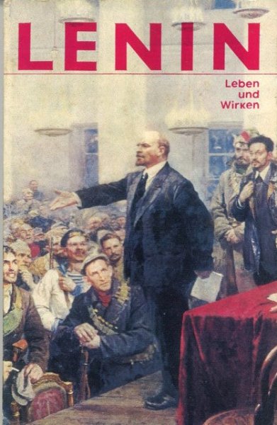 Wladimir Iljitsch Lenin. Leben und Wirken