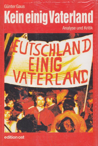 Kein einig Vaterland. Texte von 1991 bis 1998 Mit einem Vorwort von Friedrich Schorlemmer und einem Gespräch mit Daniela Dahn