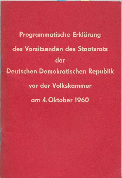 Programmatische Erklärung des Vorsitzenden des Staatsrats der DDR, Walter Ulbricht, vor der Volkskammer am 4, Oktober 1960 (Mit vielen Anstreichungen)
