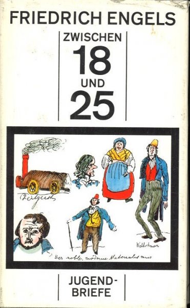 Zwischen 18 und 25 . Jugendbriefe (Illustr. von Friedrich Engels)