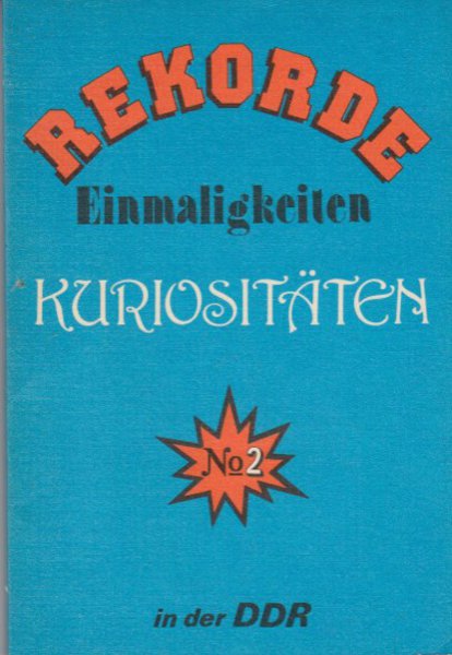Rekorde, Einmaligkeiten, Kuriositäten in der DDR. No. 2