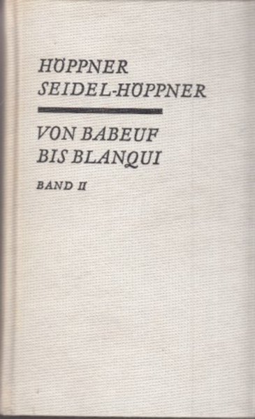 Von Babeuf bis Blanqui. Französischer Sozialismus und Kommunismus vor Marx. Band II Texte. Reclam Band 646