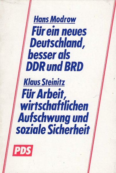Für ein neues Deutschland, besser als DDR und BRD / Für Arbeit, wirtschaftlichen Aufschwung und soziale Sicherheit (Mit Anstreichungen)