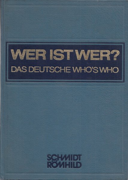 Wer ist wer? Das deutsche who's who. Begründet von Walter Habel XXX. Ausgabe