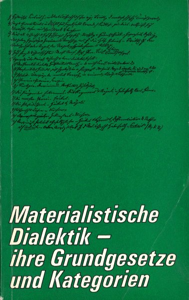 Materialistische Dialektik - ihre Grundgesetze und Kategorien (Mit Besitzvermerk)