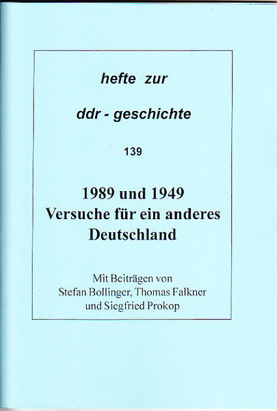 Heft 139: 1989 und 1949 - Versuche für ein anderes Deutschland