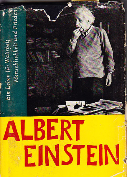 Albert Einstein. Ein Leben für Wahrheit, Menschlichkeit und Frieden (Schutzumschlag mit Gebrauchsspuren)