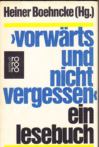 'Vorwärts und nicht vergessen' ein Lesebuch. Klassenkämpfe in der Weimarer Republik. rororo Bd. 6805