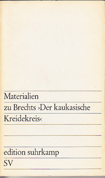 Materialien zu Brechts 'Der kaukasische Kreidekreis'. edition suhrkamp Bd. 155