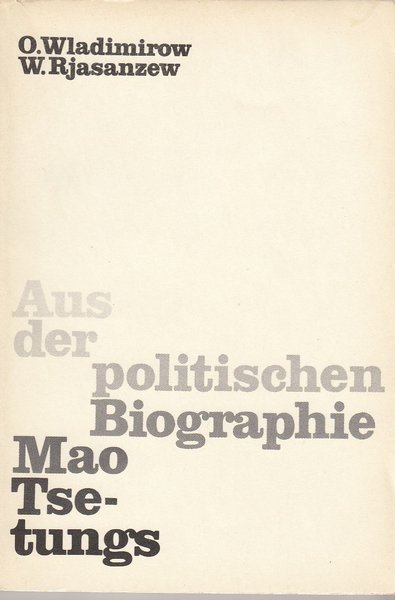Aus der politischen Biographie Mao Tse-tungs