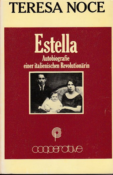 Estella. Autobiografie einer italienischen Revolutionärin