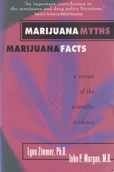Marijuana Myths Marijuana Facts. A review of the scientific evidence (In Englisch)